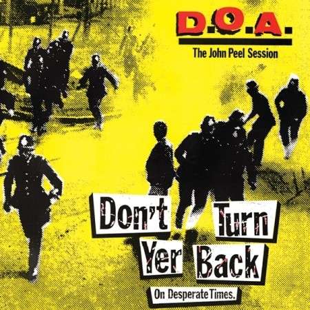 D.O.A. - Don't Turn Your Back On Desperate Times 1-Vesair