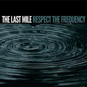 Last Mile - Respect the Frequency 1-LP