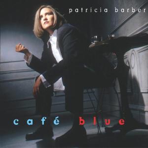 Patricia Barber - Cafe Blue 1-CD