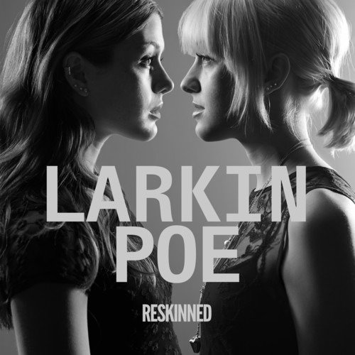 Larkin Poe - Reskinned 1-LP