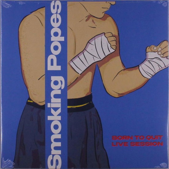Smoking Popes - Born To Quit: Live Sessions 1-LP