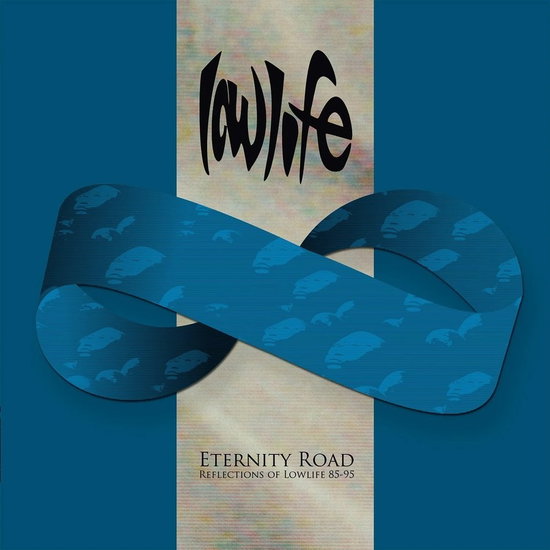 Lowlife - Eternity Road - Reflections Of Lowlife 85-95 5-CD