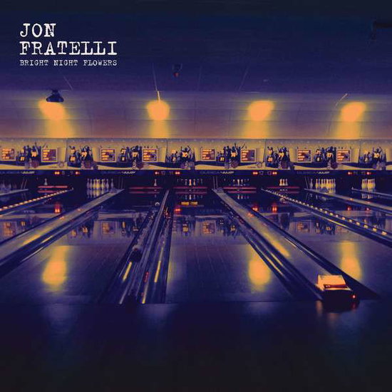 Fratelli, Jon - Bright Night Flowers 1-LP