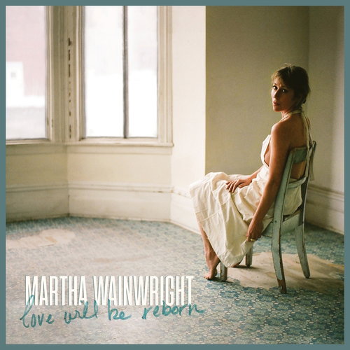Wainwright, Martha - Love Will Be Reborn 1-LP