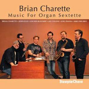 Brian Charette - Music For Organ Sextette 1-CD