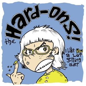 Hard-Ons - I Like You a Lot Getting Older 1-LP