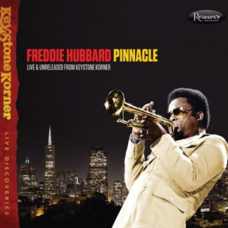 Freddie Hubbard - Pinnacle: Live & Unreleased From Keystone Korner 1-CD