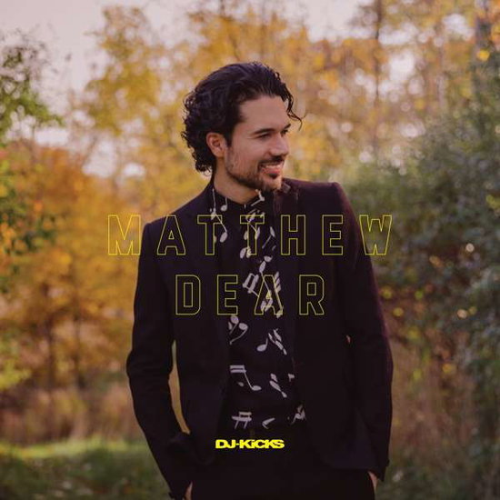 DEAR, MATTHEW - DJ-KICKS L+C 3-Vesair
