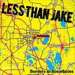 LESS THAN JAKE - BORDERS & BOUNDARIES (25TH ANNIVERSARY COL. 2LP DLX ED) 2-LP