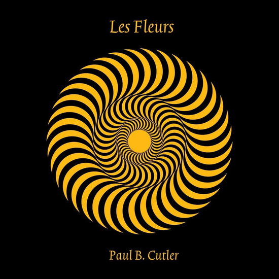 Cutler, Paul B. - Les Fleurs 2-Vesair