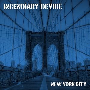 Incendiary Device - New York City 1-LP