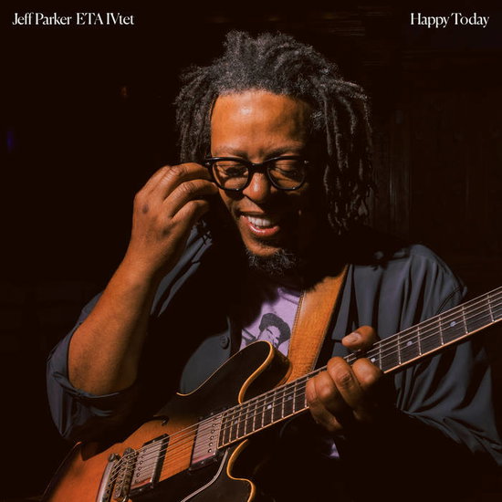 Jeff Parker ETA IVtet - Happy Today 1-LP