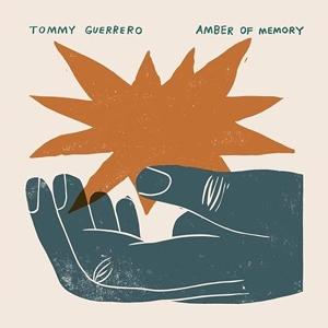 Guerrero, Tommy - Amber of Memory 1-LP