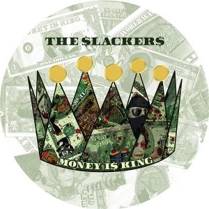 Slackers - Money is King (Uvpd) 1-Vesair