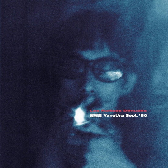 Les Rallizes Denudes - Yaneura Oct. '80 1-LP