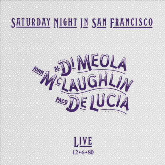 Meola / Mclaughlin/De Lucia - Saturday Night In San Francisco 1-LP