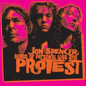 Jon Spencer - Songs Of Personal Loss And Protest 1-CD
