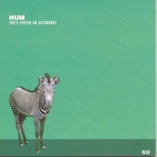Hum - You'd Prefer an Astronaut 1-CD