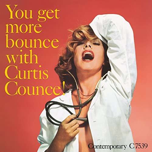 Curtis Counce - You Get More Bounce with Curtis Counce! 1-LP