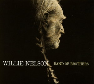 Willie Nelson - Band of Brothers 1-CD