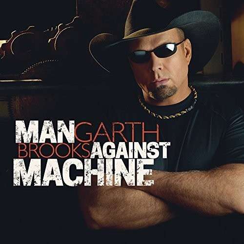Garth Brooks - Garth Brooks - Man Against The Machine 1-CD