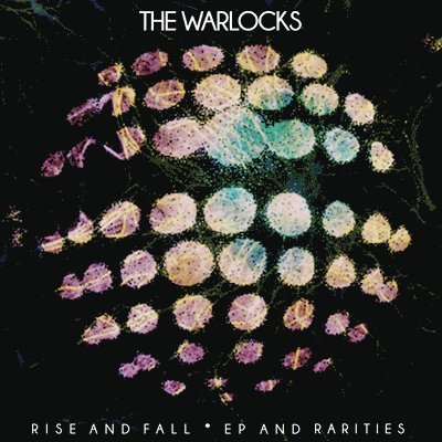 Warlocks - Rise and Fall: Ep and Rarities 2-LP EP