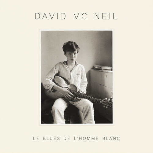David Mcneil - Le Blues De Lhomme Blanc 1-CD