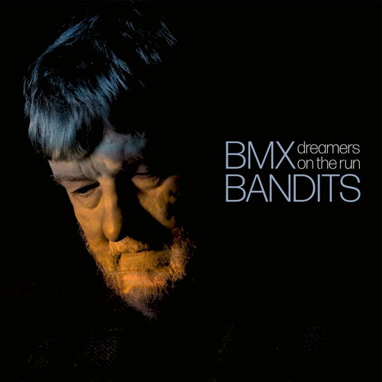 BMX BANDITS - DREAMERS ON THE RUN (LIMITED BONUS 7INCH GATEFOLD EDITION) 2-LP 45lik