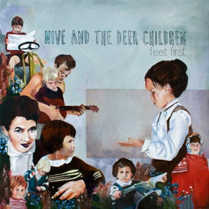 NIELSEN, NIVE & THE DEER CHILDREN - FEET FIRST L+C 1-Vesair