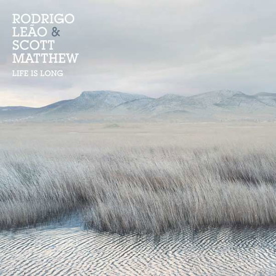 MATTHEW, SCOTT / LEAO, RODRIGO - LIFE IS LONG L+C 2-Vesair