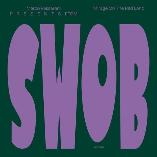 Marco Passarani Presents F.F.O.M. - Mirage On the Red Land 1-Vesair