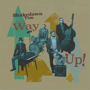 Shakedown Tim & the Rhythm Revue - Way Up! 1-LP