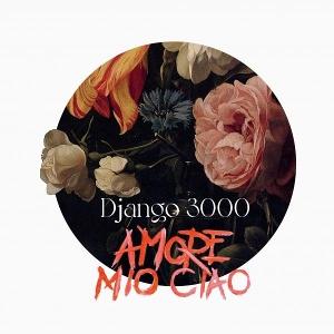 Django 3000 - Armore Mio Ciao 1-LP