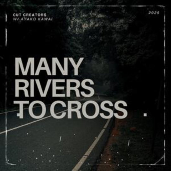 Cut Creator$ & Ayako Kawai - Many Rivers To Cross 1-LP
