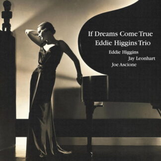 Eddie Higgins Trio - If Dreams Come True 2-LP