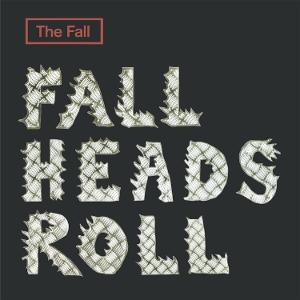 Fall - Fall Heads Roll 2-LP