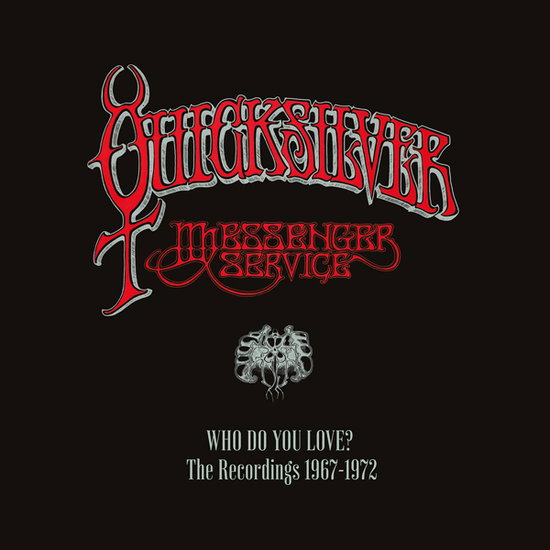 Quicksilver Messenger Service - Who Do You Love - the Recordings 1967-1972 (7cd Boxset) 7-CD