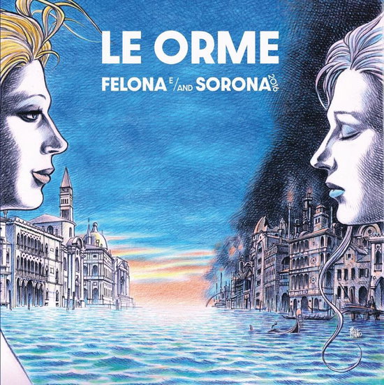 Le Orme - Felona E/and Sorona 2016 2-LP