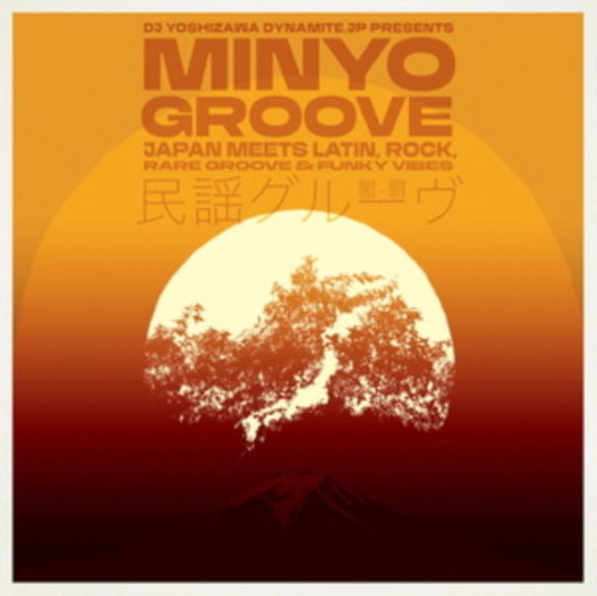 V/A - Minyo Groove 1963-1979 - Japan Meets Latin, Rock, Rare Groove & Funky Vibes (Selected By DJ Yoshizawa Dynamite) 1-LP