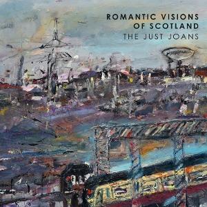 Just Joans - Romantic Visions of Scotland 1-LP