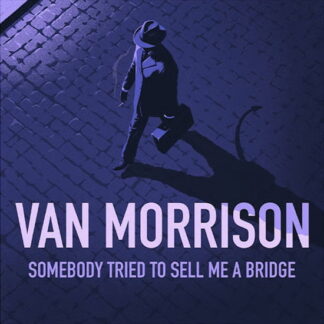 MORRISON,VAN - SOMEBODY TRIED TO SELL ME A BRIDGE 1-CD