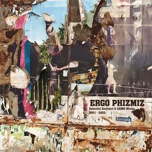 Phizmiz, Ergo - Selected Ambient and Asmr Works 2001-2003 1-LP