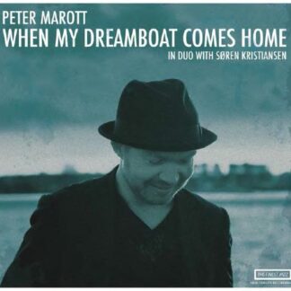 Peter Marott & Søren Kristiansen - When My Dreamboat Comes Home 1-CD