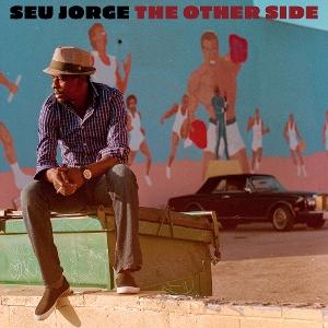 Seu Jorge - The Other Side 1-CD