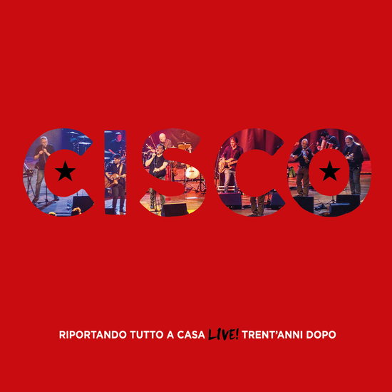 Cisco - Riportando Tutto a Casa Live Trent'anni Dopo 3-LP