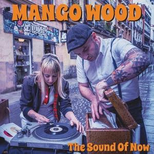 Mango Wood - The Sound of Now 1-LP