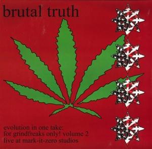 Brutal Truth - Evolution In One Take: For Grindfreaks Only! 1-LP