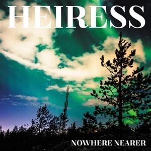 Heiress - Nowhere Nearer 1-LP