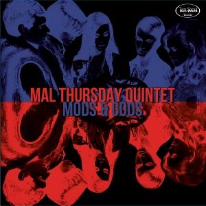 Mal Thursday Quintet - Mods & Gods 1-LP