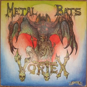 Vortex - Metal Bats 1-LP